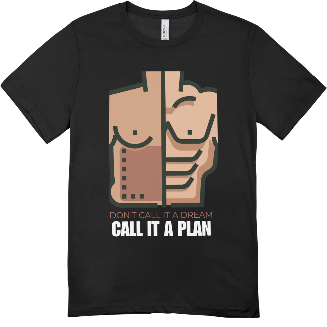 Don't call it a Dream, call it a Plan